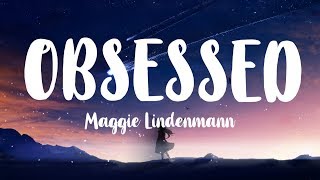Maggie Lindemann - Obsessed Lyrics