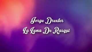 La Luna De Rasquí - Jorge Drexler Letra