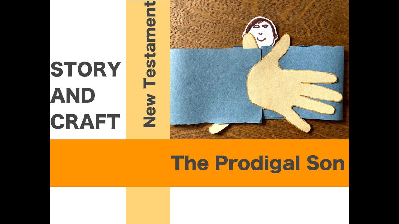 The Prodigal Son Story And Craft