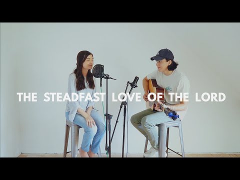 The Steadfast Love of The Lord (Shavah Music Cover)