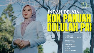 Download lagu Indah Delvia - Kok Panuah Dululah Pai mp3 Download lagu Indah Delvia - Kok Panuah Dululah Pai mp3