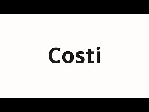 How to pronounce Costi