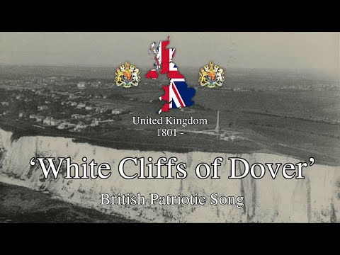 'White Cliffs of Dover' - British WW2 Song