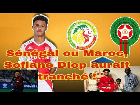 France, Maroc, Sénégal : Sofiane Diop a choisi !🔥🔥🔥