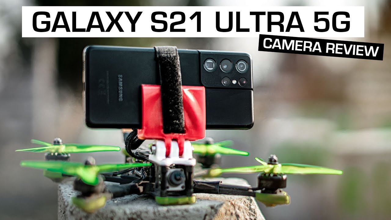 Samsung Galaxy S21 Ultra 5G x FPV DRONE (Camera Review)