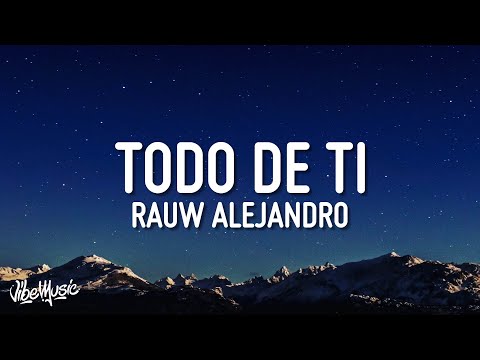 Rauw Alejandro - Todo de Ti (Lyrics/Letra)