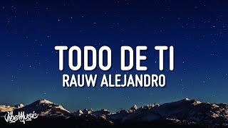 Rauw Alejandro - Todo de Ti (Lyrics/Letra)