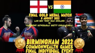 FINAL BIRMINGHAM 2022 – LANE BEN/ VENDY SEAN (ENGLAND) VS RANKIREDDY S/ SHETTY CHIRAG C (INDIA) GOLD