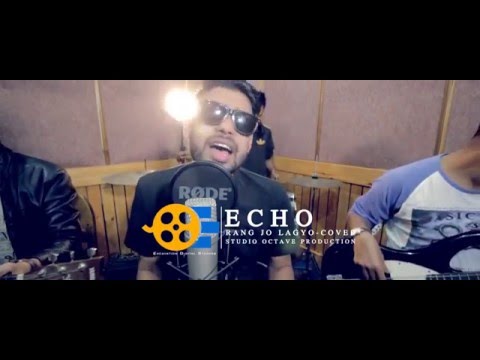 Rang jo lagyo cover by ECHO