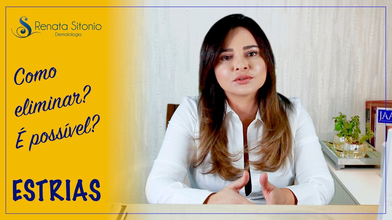 Estrias, como eliminar? - Dra. Renata Sitonio