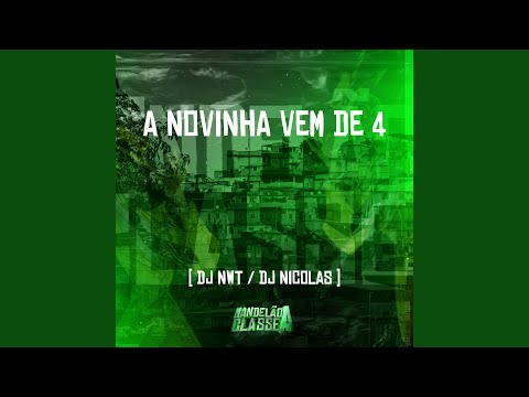 A Novinha Vem de 4