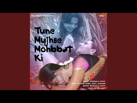 Tune Mujhse Mohabbat Ki