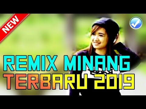 Lagu joget minang remix terbaru 2019 lagu remix tik tok viral dj paling enak sedunia