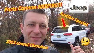 Shop MISFIRES Parts Cannon!! ('15 Jeep Grand Cherokee: P0302 Pentastar V6)