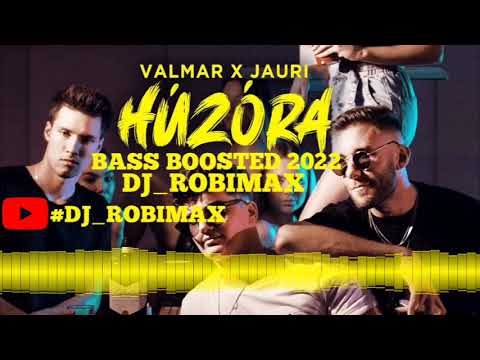 VALMAR x JAURI - Húzóra/BASS BOOSTED 2022(DJ_ROBIMAX_MUSIC)