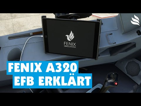 Fenix A320: Das Tablet/EFB (Electronic Flight Bag) komplett erklärt!