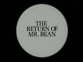 Mr Bean Episode 2 The Return Of Mr Bean 1080p60