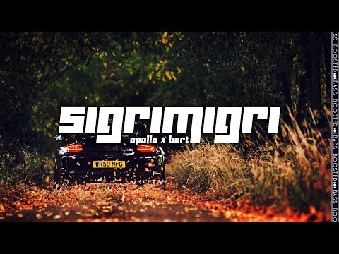 Apollo x Bart - Sigrimigri (prod.l0nis)［Bass Boosted］