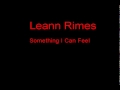 Leann Rimes Something I Can Feel + Lyrics