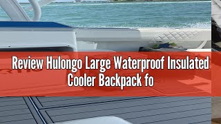 Review Hulongo Large Waterproof Insulated Cooler Backpack for Men & Women, Leak Proof Cooler Backpac