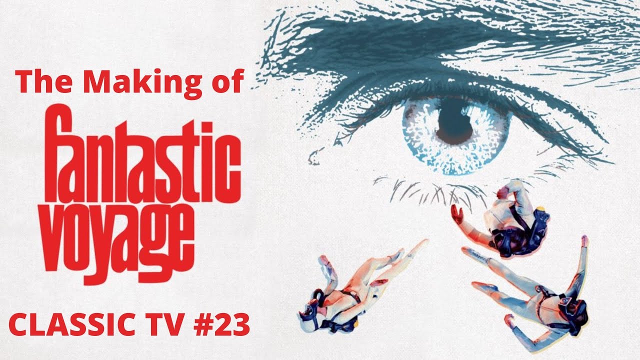 Fantastic Voyage: "Making Of" Trailer