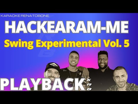 HACKEARAM-ME - SWING EXPERIMENTAL VOL.5 - PLAYBACK DEMONSTRAÇÃO