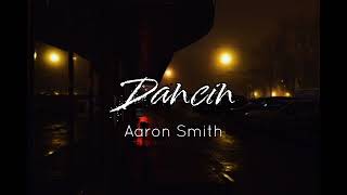 Dancin - Aaron Smith (Krono Remix) (Best Part Loop)