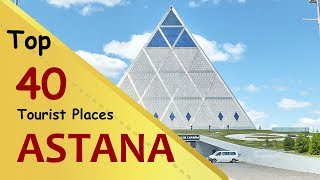 "ASTANA" Top 40 Tourist Places | Astana Tourism | KAZAKHSTAN
