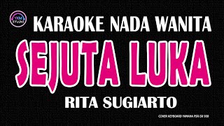 Download lagu SEJUTA LUKA - Karaoke Nada Wanita  - RITA SUGIARTO mp3
