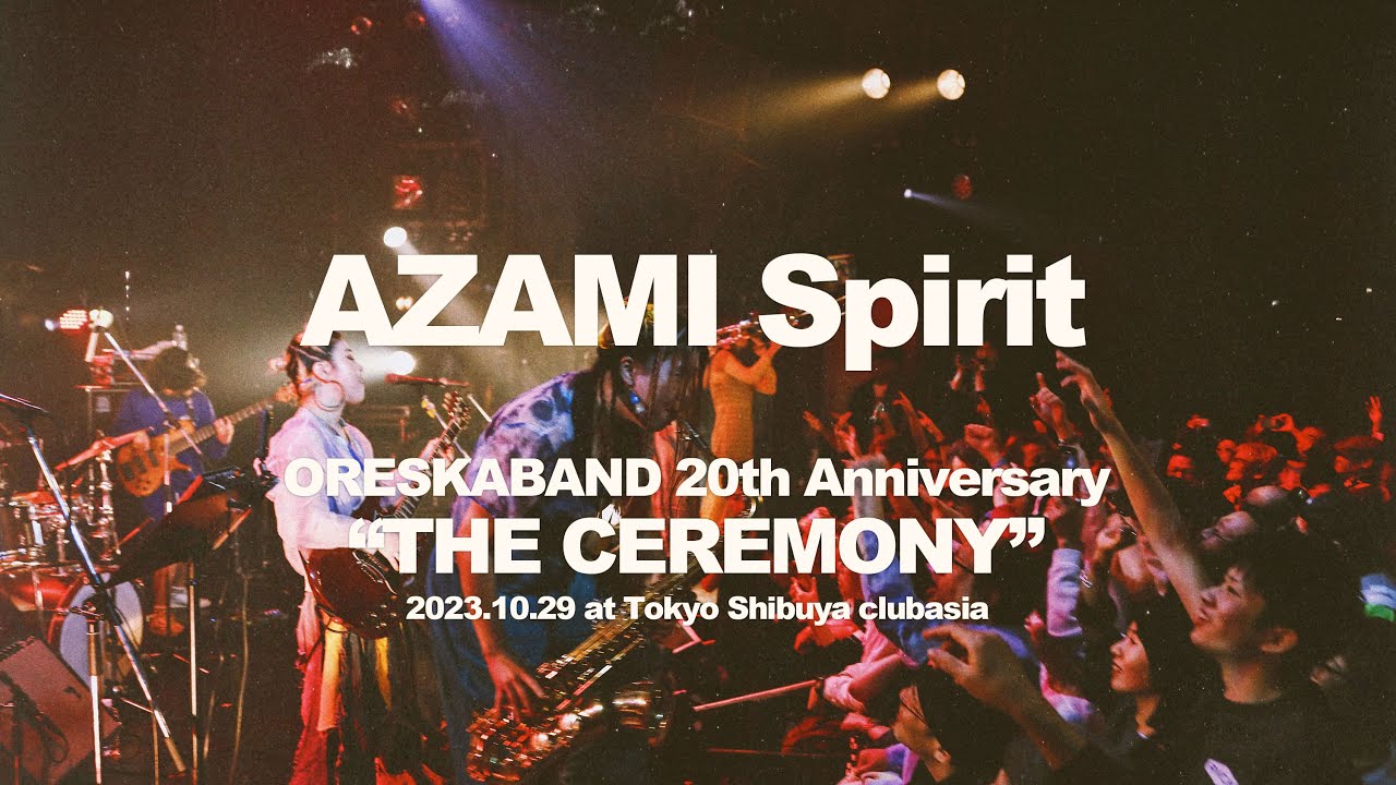 ORESKABAND - AZAMI Spirit (Live at THE CEREMONY)