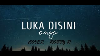Download lagu Ungu - Luka Disini ( Cover Robby ) mp3
