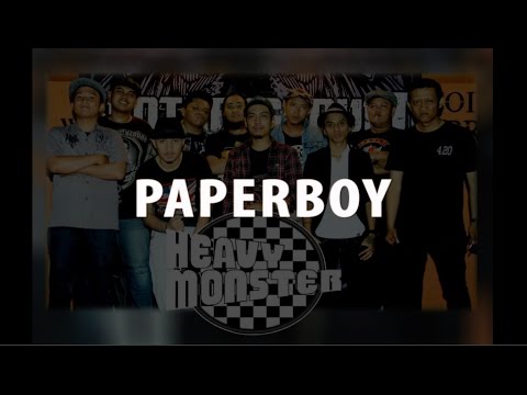 HEAVY MONSTER - PAPERBOY (lirik)