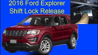 2016 Ford Explorer Shift Lock Release