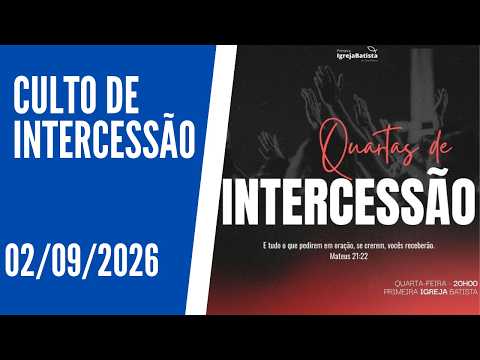 Culto de Intercessão -  (02/09/2026)