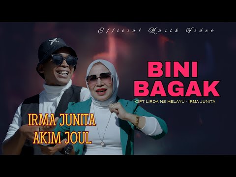 IRMA JUNITA feat AKIM JOUL // BINI BAGAK ( Official Musik Video )