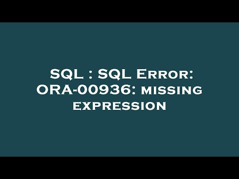 Sql Sql Error Ora 00936 Missing Expression