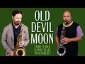"Old Devil Moon" w/ Emmet Cohen, Seamus Blake & Troy Roberts