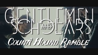 Gentlemen and Scholars - County Hound Ramble (Official Music Video)