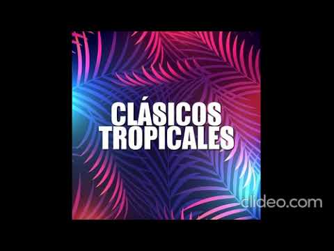Mix Clasicos Tropicales - DJ Mathi Rolon -