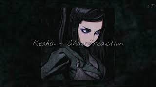 Kesha - Chain reaction ~slowed~❦