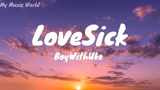 Download lagu LoveSick - BoyWithUke ( Lyrics) mp3 Download lagu LoveSick - BoyWithUke ( Lyrics) mp3