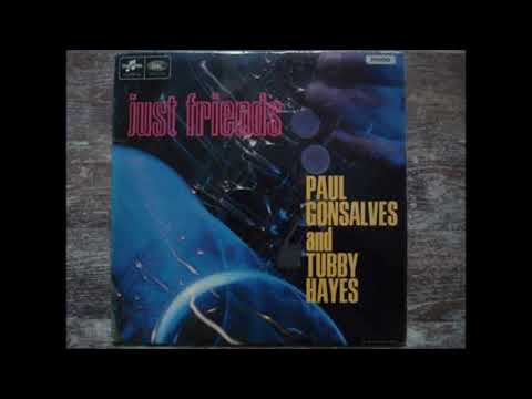 Paul Gonsalves & Tubby Hayes ‎– Just Friends