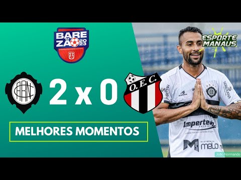 RIO NEGRO 2 x 0 OPERÁRIO | MELHORES MOMENTOS | 7ª RODADA DO AMAZONENSE 2023