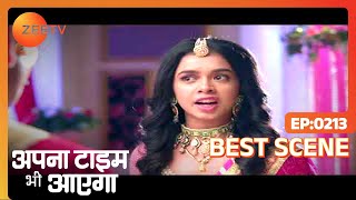 Ep - 213 | Apna Time Bhi Aayega | Zee TV | Best Scene | Watch Full Ep on Zee5-Link in Description