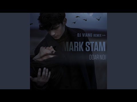 Doar Noi (DJ Vianu Remix)