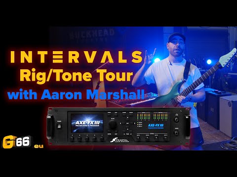 INTERVALS Axe-Fx III Rig & Tone Tour with Aaron Marshall - Fractal Friday #27