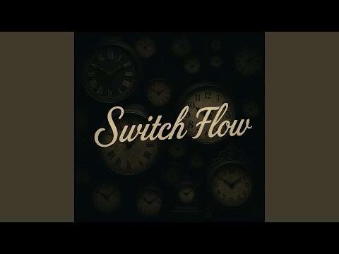 Switch flow