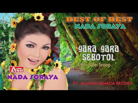 NADA SORAYA - GARA GARA SEBOTOL ( Official Video Musik  ) HD