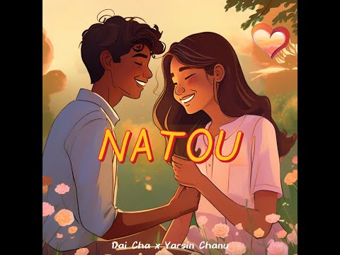 Dai Cha - Natou (feat. Yarsin Chanu)official visualizer