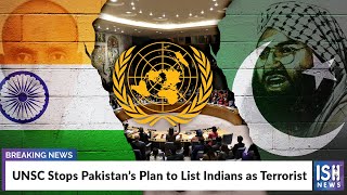 UNSC Stops Pakistan’s Plan to List Indians as Terrorist